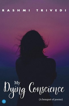 My Dying Conscience (eBook, ePUB) - Trivedi, Rashmi