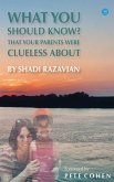 What You Should Know That your parents were clueless about (eBook, ePUB)