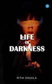 Life In Darkness (eBook, ePUB)