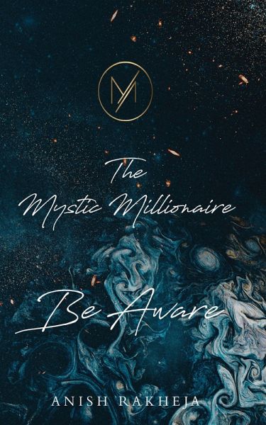 The Mystic Millionaire - Be Aware (eBook, ePUB) The Mystic Millionaire - Be Aware (eBook, ePUB)