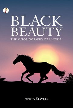 Black Beauty The Autobiography of a Horse (eBook, ePUB) - Sewell, Anna