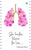 She Breathes Between The Lines (eBook, ePUB)