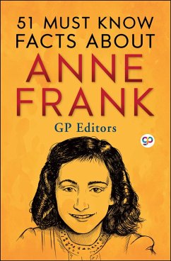 51 Must Know Facts About Anne Frank (eBook, ePUB) - Editors, Gp
