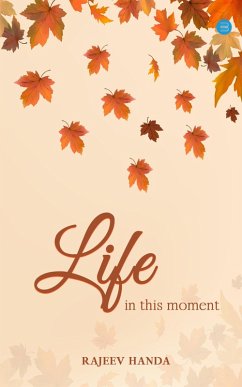 Life In This Moment (eBook, ePUB) - Handa, Rajeev