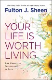 Your Life is Worth Living (eBook, ePUB) Your Life is Worth Living (eBook, ePUB)