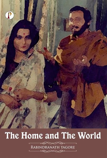 The Home and the World (eBook, ePUB) The Home and the World (eBook, ePUB)