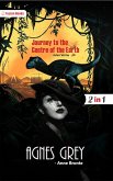 Agnes Grey and Journey to the Centre of the Earth (eBook, ePUB)