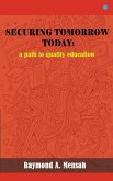 SECURING TOMORROW TODAY: A Path Towards Quality Education (eBook, ePUB)