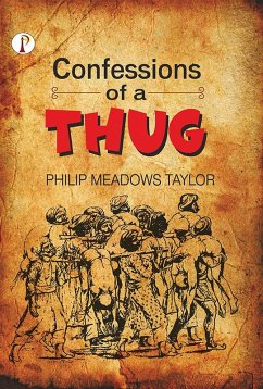 Confessions of a Thug (eBook, ePUB) - Taylor, Philip Meadows