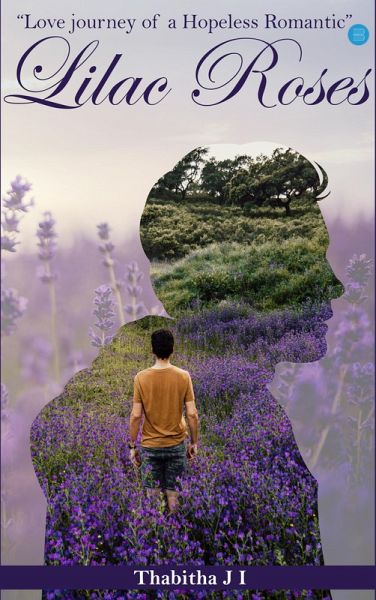 Lilac Roses (Love journey of a Hopeless Romantic) (eBook, ePUB)