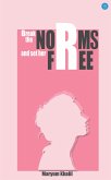 Break the norms and set her free (eBook, ePUB)