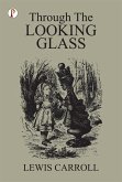 Through The Looking-Glass (eBook, ePUB)