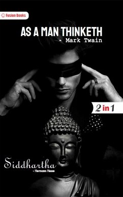 As a Man Thinketh and Siddhartha (eBook, ePUB) - Hesse, James Allen and Hermann
