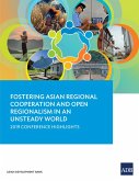 Fostering Asian Regional Cooperation and Open Regionalism in an Unsteady World (eBook, ePUB)
