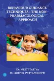 BEHAVIOUR GUIDANCE TECHNIQUES THE NONPHARMACOLOGICAL APPROACH (eBook, ePUB)