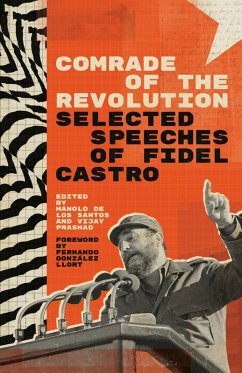 Comrade of the Revolution: Selected Speeches of Fidel Castro (eBook, ePUB) - Castro Ruz, Vijay by de Los Santos