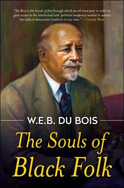 The Souls of Black Folk (eBook, ePUB) - Bois, W. E. B. Du