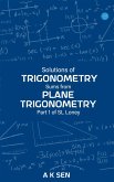 Solutions for Trigonometry Sums from Plane Trigonometry Part 1 of S L Loney (eBook, ePUB) Solutions for Trigonometry Sums from Plane Trigonometry Part 1 of S L Loney (eBook, ePUB)