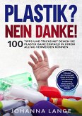 Plastik? Nein Danke! (eBook, ePUB) Plastik? Nein Danke! (eBook, ePUB)