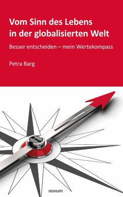 Vom Sinn des Lebens in der globalisierten Welt (eBook, ePUB) - Barg, Petra