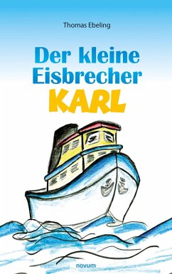 Der kleine Eisbrecher Karl (eBook, ePUB) - Ebeling, Thomas
