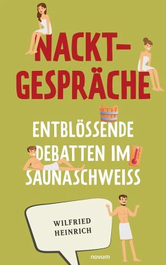 Nacktgespräche (eBook, ePUB) - Heinrich, Wilfried