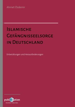 Islamische Gefängnisseelsorge in Deutschland (eBook, PDF) - Özdemir, Ahmet