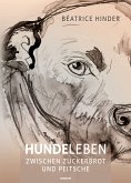 Hundeleben - zwischen Zuckerbrot und Peitsche (eBook, PDF)