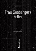 Frau Seebergers Keller (eBook, ePUB)