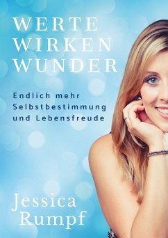 Werte wirken Wunder (eBook, ePUB) - Rumpf, Jessica