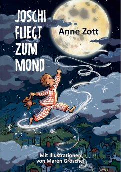 Joschi fliegt zum Mond (eBook, ePUB) - Zott, Anne