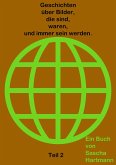 Geschichten über Bilder, die sind, waren, und immer sein werden. (eBook, ePUB)