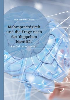 Mehrsprachigkeit und die Frage nach der 'doppelten Identität' (eBook, ePUB) - Kalden, Wolf Hannes