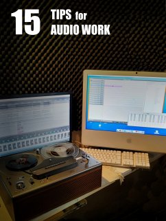 15 Tips for Audio Work (eBook, ePUB)