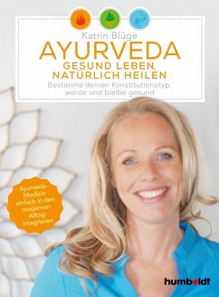 Ayurveda - gesund leben, natürlich heilen (eBook, PDF) - Blüge, Katrin