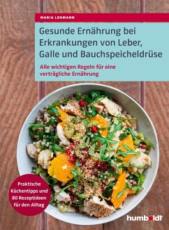 Gesunde Ernährung bei Erkrankungen von Leber, Galle und Bauchspeicheldrüse (eBook, PDF) - Lohmann, Maria