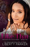 Love You Like That (Moonstone Falls Pride, #1) (eBook, ePUB)