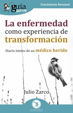 GuíaBurros: La enfermedad como experiencia de transformación (eBook, ePUB) - Zarco, Julio