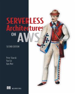 Serverless Architectures on AWS, Second Edition (eBook, ePUB) - Sbarski, Peter; Cui, Yan; Nair, Ajay