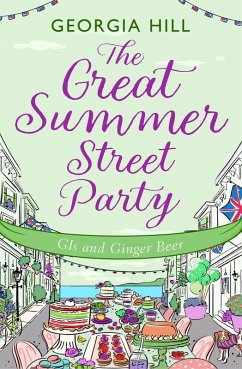 The Great Summer Street Party Part 2: GIs and Ginger Beer (eBook, ePUB) - Hill, Georgia