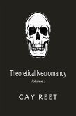 Theoretical Necromancy Volume 2 (eBook, ePUB) Theoretical Necromancy Volume 2 (eBook, ePUB)