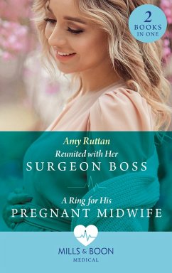 Reunited With Her Surgeon Boss / A Ring For His Pregnant Midwife: Reunited with Her Surgeon Boss (Caribbean Island Hospital) / A Ring for His Pregnant Midwife (Caribbean Island Hospital) (Mills & Boon Medical) (eBook, ePUB) - Ruttan, Amy