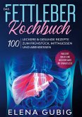 Das Fettleber Kochbuch (eBook, ePUB)