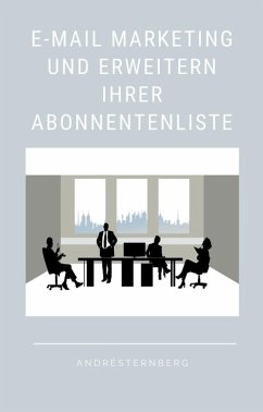 Cover E-Mail-Marketing und Erweitern Ihrer Abonnentenliste (eBook, ePUB)