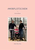 #wirPlätzchen (eBook, ePUB) #wirPlätzchen (eBook, ePUB)