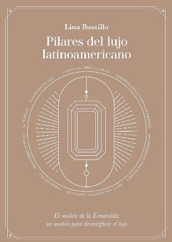 Pilares del lujo latinoamericano (eBook, ePUB) - Bustillo, Lina