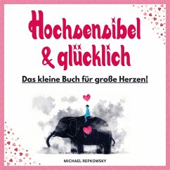 Hochsensibel und glücklich (MP3-Download) - Repkowsky, Michael