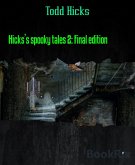 Hicks's spooky tales 2: Final edition (eBook, ePUB)