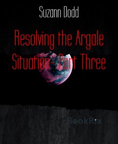 Resolving the Argale Situation- Part Three (eBook, ePUB) - Dodd, Suzann