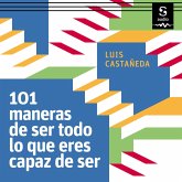 101 maneras de ser todo lo que eres capaz de ser (MP3-Download)